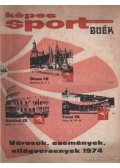 Kutas István - Képes Sport 1974. XXI. évfolyam (hiányzik a 43. szám)