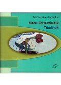 Tóth Krisztina,Rutkai Bori - Marci kertészkedik - Tündérek