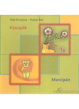 Rutkai Bori - Kiscipők - Marcipán Rutkai Bori - Kiscipők - Marcipán, Budapest 2003 antikvár könyv