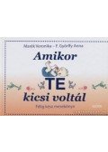 Marék Veronika,F.GYŐRFFY ANNA - Amikor te kicsi voltál