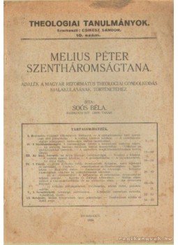 Soós Béla - Melius Péter szentháromságtana Soós Béla - Melius Péter szentháromságtana, Debrecen 1930 antikvár könyv