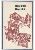 Kross, Jaan - Menny-kő