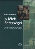 Ronald J. Comer - A lélek betegségei