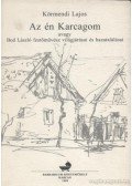 Körmendi Lajos - Az én Karcagom