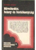 Kornai János - Növekedés, hiány és hatékonyság