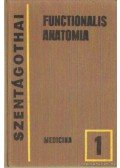 Dr. Szentágothai János - Functionalis anatomia 1.