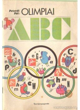 Peterdi Pál - Olimpiai ABC Peterdi Pál - Olimpiai ABC, 0 antikvár könyv