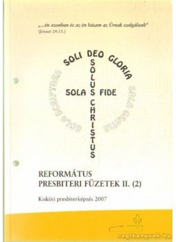 Dr. Judák Endre (összeáll.) - Református presbiteri füzetek II. (4), Budapest 2007 antikvár könyv