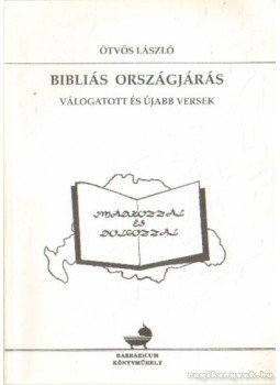Ötvös László - Bibliás országjárás Ötvös László - Bibliás országjárás, Karcag 2003 antikvár könyv