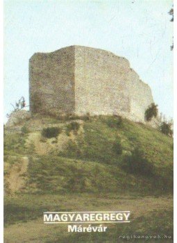 Dercsényi Balázs - Magyaregregy - Márévár, Budapest 1984 antikvár könyv