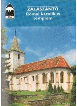Dercsényi Balázs - Zalaszántó - Római katolikus templom Dercsényi Balázs - Zalaszántó - Római katolikus templom, Budapest 1999 antikvár könyv