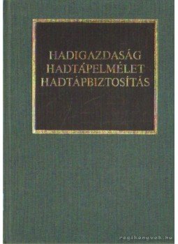Dr. Kocsis Bernát - Hadigazdaság hadtápelmélet hadtápbiztosítás Dr. Kocsis Bernát - Hadigazdaság hadtápelmélet hadtápbiztosítás, Budapest 1990 antikvár könyv