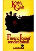 Krúdy Gyula - Ferenc József rendet csinál