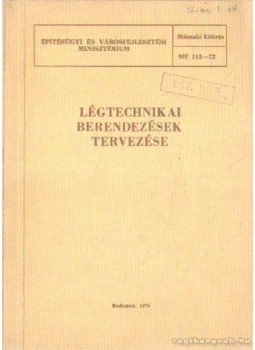 Dr. Menyhárt József, Fekete Iván Dr. - Légtechnikai berendezések tervezése Dr. Menyhárt József, Fekete Iván Dr. - Légtechnikai berendezések tervezése, Budapest 1975 antikvár könyv
