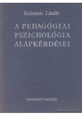 Kelemen László - A pedagógiai pszichológia alapkérdései