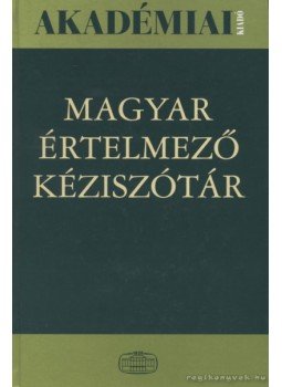 - Magyar értelmező kéziszótár - Magyar értelmező kéziszótár, Budapest 2003 antikvár könyv