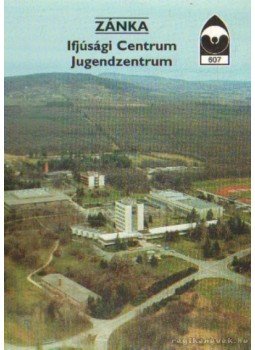 Éri István - Zánka - Ifjúsági Centrum Éri István - Zánka - Ifjúsági Centrum, Budapest 1999 antikvár könyv