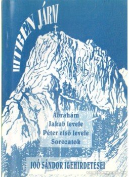 Dr. Joó Sándor - Hitben járni Dr. Joó Sándor - Hitben járni, Budapest 1999 antikvár könyv