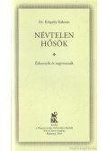 Dr. Körpöly Kálmán - Névtelen hősök