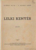 P. Szeghy Ernő,György Atya - Lelki kenyér
