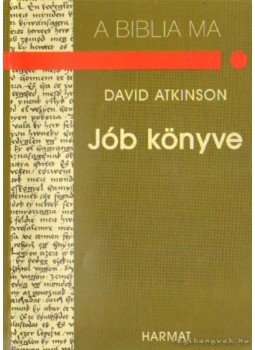 Atkinson, David - Jób könyve Atkinson, David - Jób könyve, Budapest 2005 antikvár könyv