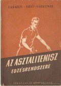 Lakatos György,Sidó Ferenc,Várkonyi László - Az asztalitenisz edzésrendszere