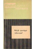 Ardai Aladár,Pető Béla - Melyik sportágat válasszam?