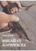 Pintér Károly - Horgászati alapismeretek