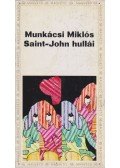 Munkácsi Miklós - Saint-John hullái