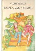 Vidor Miklós - Dupla vagy semmi