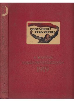 Réti László (szerk.) - A magyar tanácsköztársaság 1919 Réti László (szerk.) - A magyar tanácsköztársaság 1919, Budapest 1950 antikvár könyv