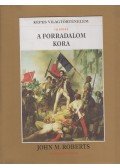 ROBERTS, J.M. - A forradalom kora
