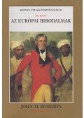 ROBERTS, J.M. - Az európai birodalmak