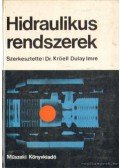 Dr. Lukács János,Fürész Ferenc,Harkay Gábor,Dr. Kröell Dulay Imre - Hidraulikus rendszerek