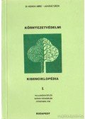 Juhász Géza,Dr. Kerek Imre - Környezetvédelmi kisenciklopédia I-II. kötet