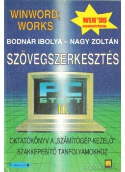 Nagy Zoltán, Bodnár Ibolya - Szövegszerkeztés II. Nagy Zoltán, Bodnár Ibolya - Szövegszerkeztés II., Budapest 1998 antikvár könyv