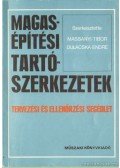 Dulácska Endre,Massányi Tibor (szerk.) - Magasépítési tartószerkezetek