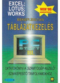 Békefi Zoltán - Táblázatkezelés Békefi Zoltán - Táblázatkezelés, Budapest 1999 antikvár könyv
