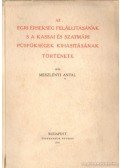 Meszlényi Antal - Az egri érsekség felállitásának s a kassai és szatmári püspökségek kihasitásának története