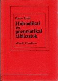 Vincze Árpád - Hidraulikai és pneumatikai táblázatok