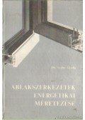 Dr. Szabó Gyula - Ablakszerkezetek energetikai méretezése