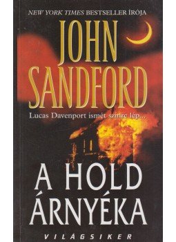 John Sandford - A Hold árnyéka John Sandford - A Hold árnyéka, Budapest 2008 antikvár könyv