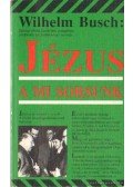 Wilhelm Busch - Jézus a mi sorsunk