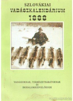 Motesiky Árpád - Szlovákiai vadászkalendárium 1999 Motesiky Árpád - Szlovákiai vadászkalendárium 1999, Nyitra 1999 antikvár könyv