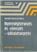 Bordáné Rabóczki Mária - Nyereségtervezés és -elemzés - vállalatvezetés