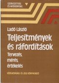 Ladó László - Teljesítmények és ráfordítások