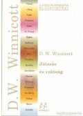 Winnicott, D. W. - Játszás és valóság