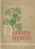 Somogyi István,Nádasi Mihály,Kerényi Elek - Disznövénytermelés I. kötet