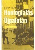 Lipp Tamás - Honfoglalás Újpalotán