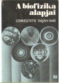 Tarjáni Imre (szerk.),Rontó György (szerk.) - A biofizika alapjai